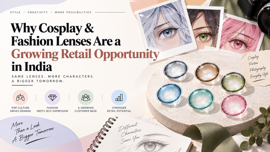 Why Cosplay & Fashion Lenses Are a Growing Retail Opportunity in India