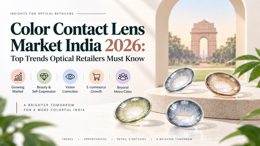 Color Contact Lens Market India 2026: Top Trends Optical Retailers Must Know