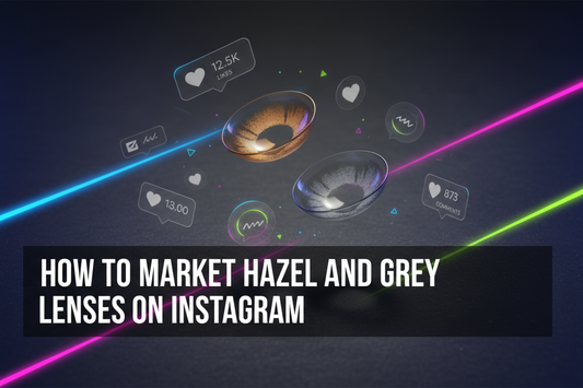 How to Market Hazel and Grey Lenses on Instagram to customer